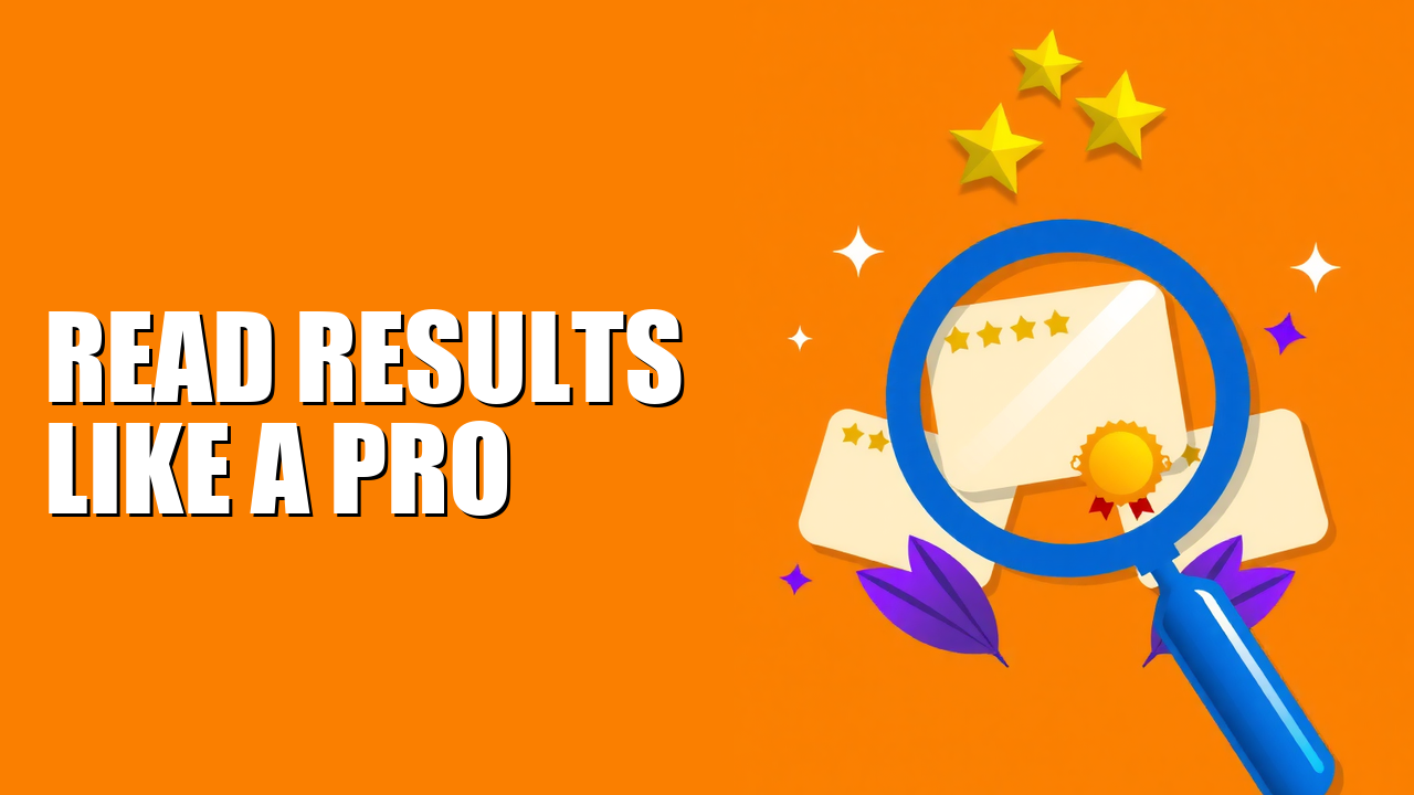 How to Read the Results Page Like a Pro